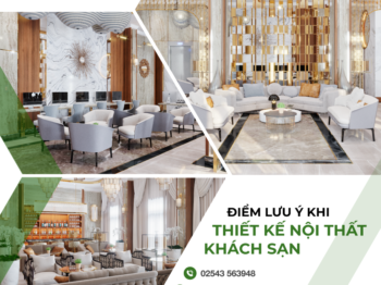 NHỮNG ĐIỂM CẦN LƯU Ý KHI THIẾT KẾ NỘI THẤT KHÁCH SẠN