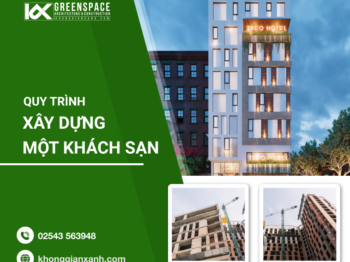 QUY TRÌNH XÂY DỰNG MỘT KHÁCH SẠN MÀ BẠN NÊN BIẾT